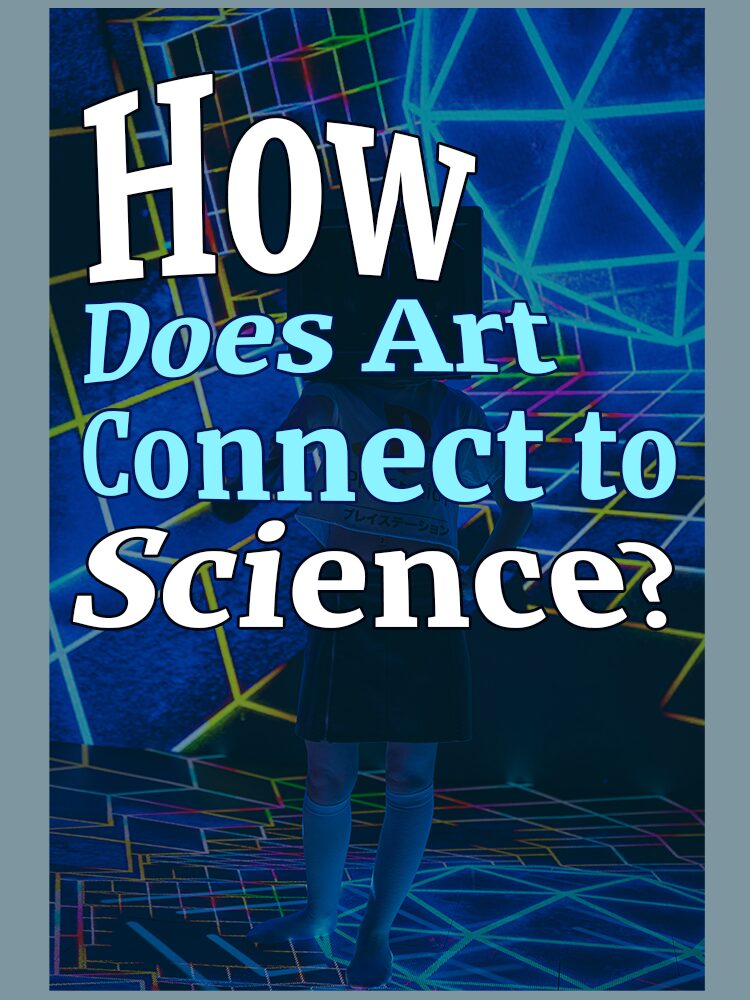 How-does-art-connect-to-science