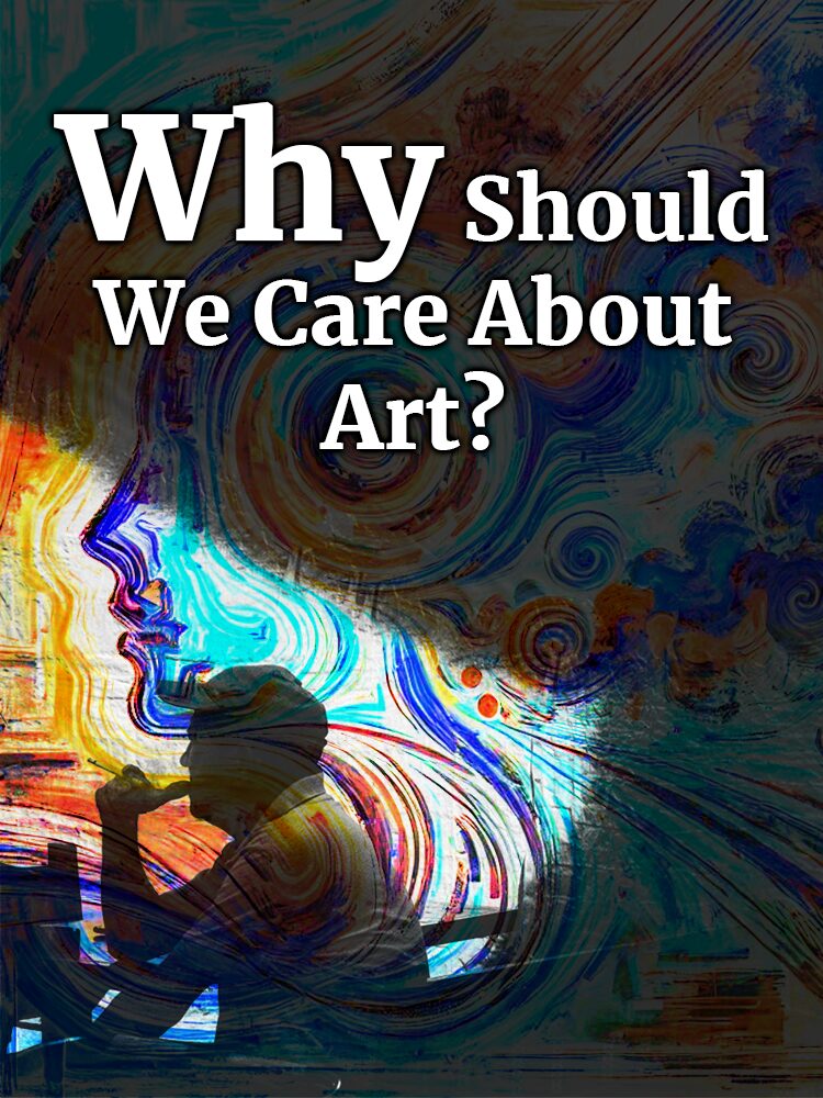 why-should-we-care-about-art